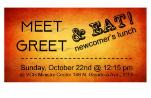 Meet, Greet & Eat! @ VCG Ministry Center | Glendora | California | United States
