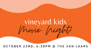 Vineyard Kid's Movie Night!