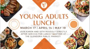 Young Adults Lunch @ Glendora Public Market